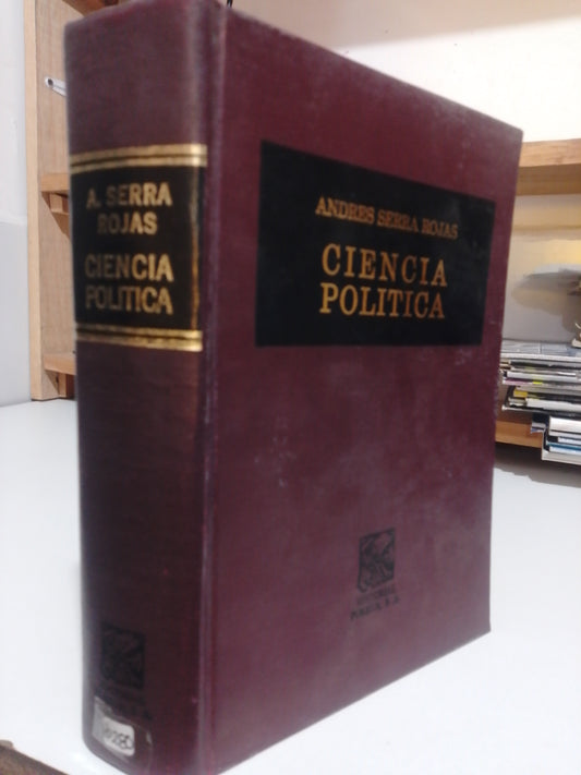 CIENCIA POLITICA POR ANDRES SERRA ROJAS USADO DERECHO JUAREZ