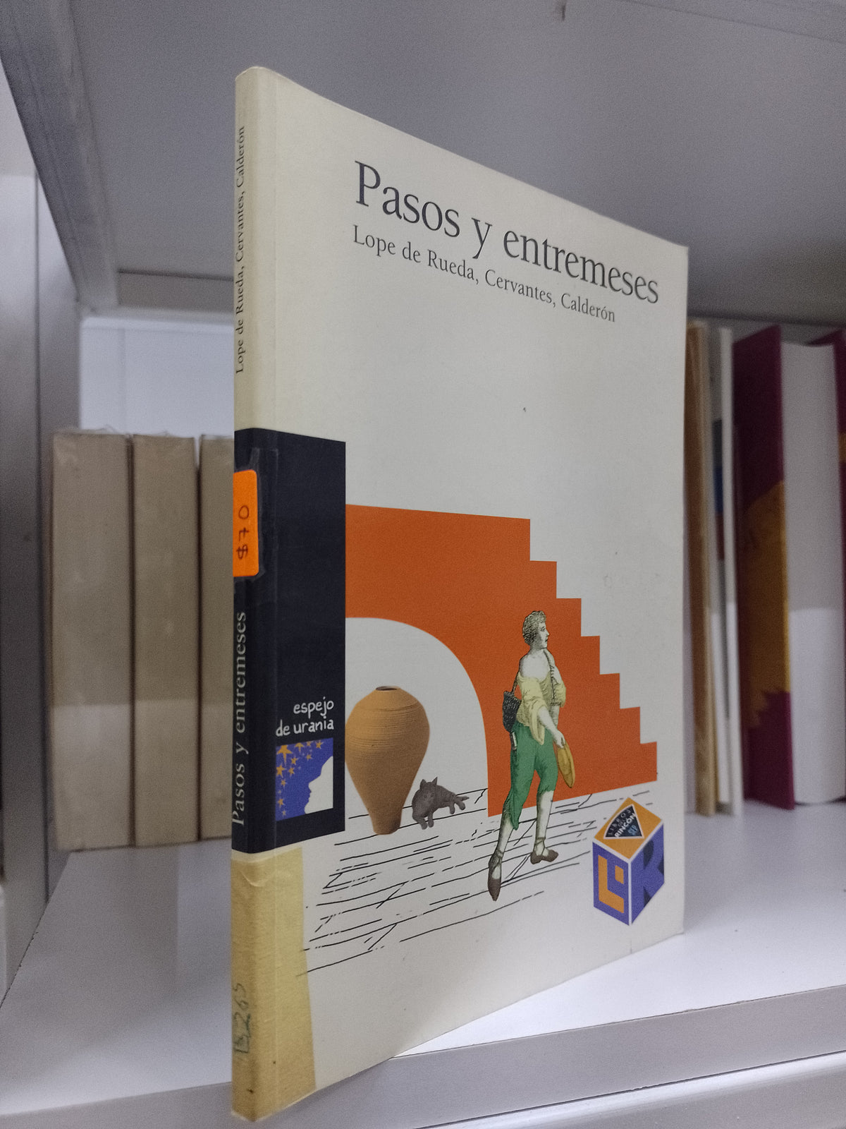 PASOS Y ENTREMESES POR LOPE DE RUEDA CERVANTES CALDERON USADO NOVELA JUAREZ 515