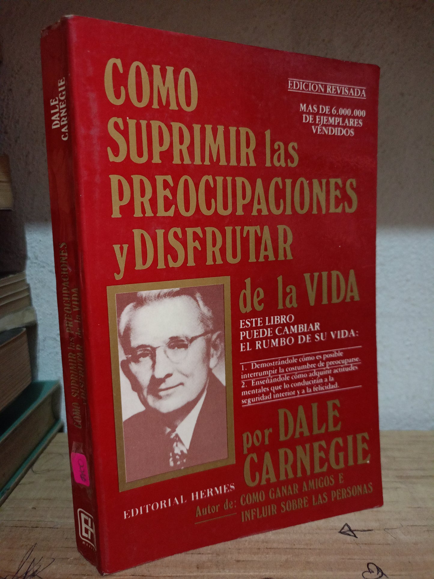 COMO SUPRIMIR LAS PREOCUPACIONES Y DISFRUTAR DE LA VIDA POR DALE CARNEGIE USADO S.PERSONAL LITERARIO 305