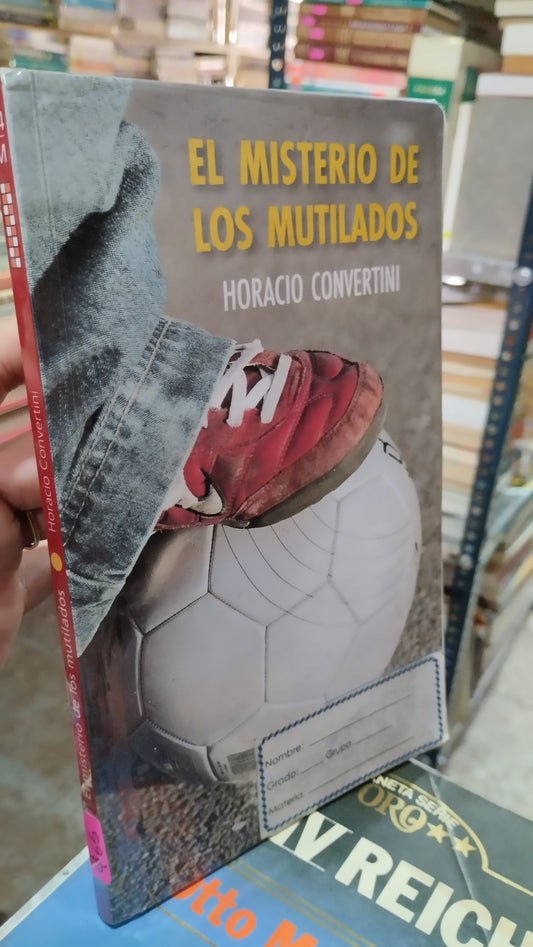 EL MISTERIO DE LOS MUTILADOS POR HORACIO CONVERTINI LIBRO USADO NOVELAS ALDAMA