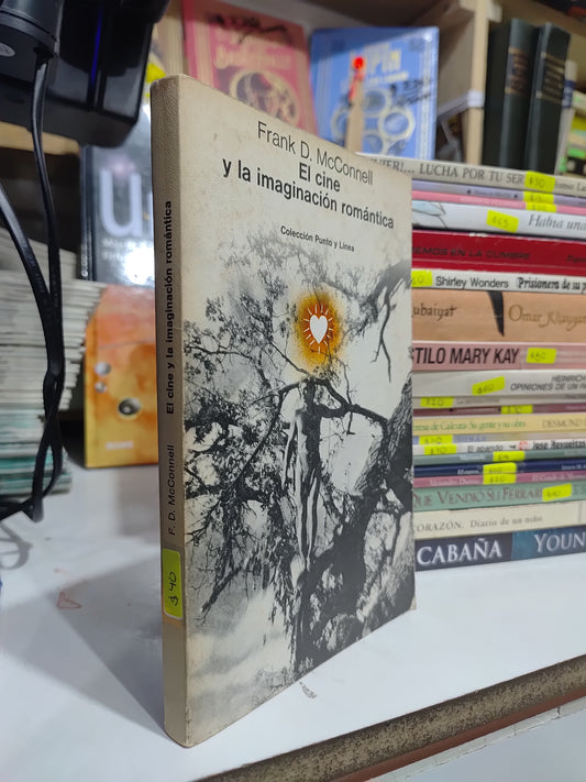 EL CINE Y LA IMAGINACION ROMANTICO POR FRANK D. MCCONNEL USADO SOCIOLOGIA JUAREZ