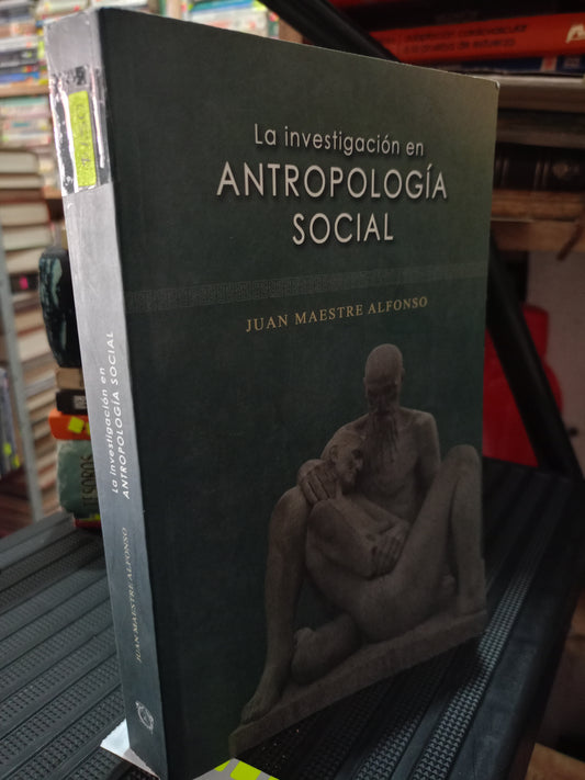 LA INVESTIGACION EN ANTROPOLOGIA SOCIAL POR JUAN MAESTRE ALFONSO USADO SOCIO LITERARIO 305