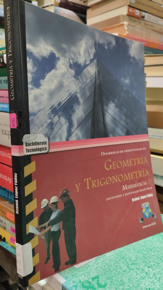 GEOMETRIA Y TRIGONOMETRIA POR ITZAMA LOPEZ YAÑEZ LIBRO USADO MATEMÁTICAS ALDAMA