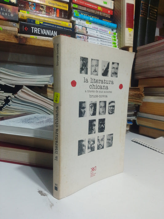 LA LITERATURA CHICANA A TRAVES DE SUS AUTORES POR BRUCE-NOVOA, USADO, NOVELA, JUAREZ 515