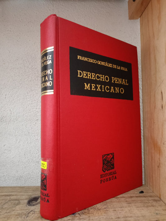 DERECHO PENAL MEXICANO POR FRANCISCO GONZALEZ DE LA VEGA USADO DERECHO LITERARIO 305