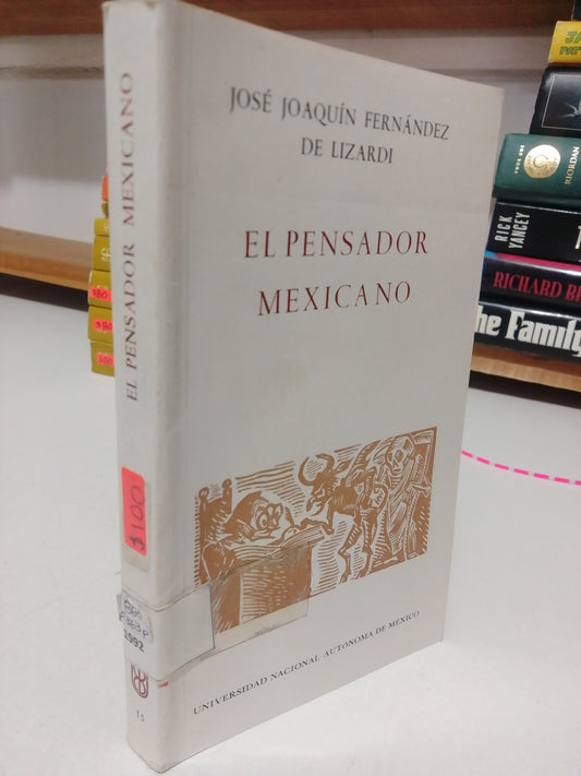 EL PENSADOR MEXICANO POR JOSE JOAQUIN FERNANDEZ DE LIZARDI USADO HISTORIA JUAREZ