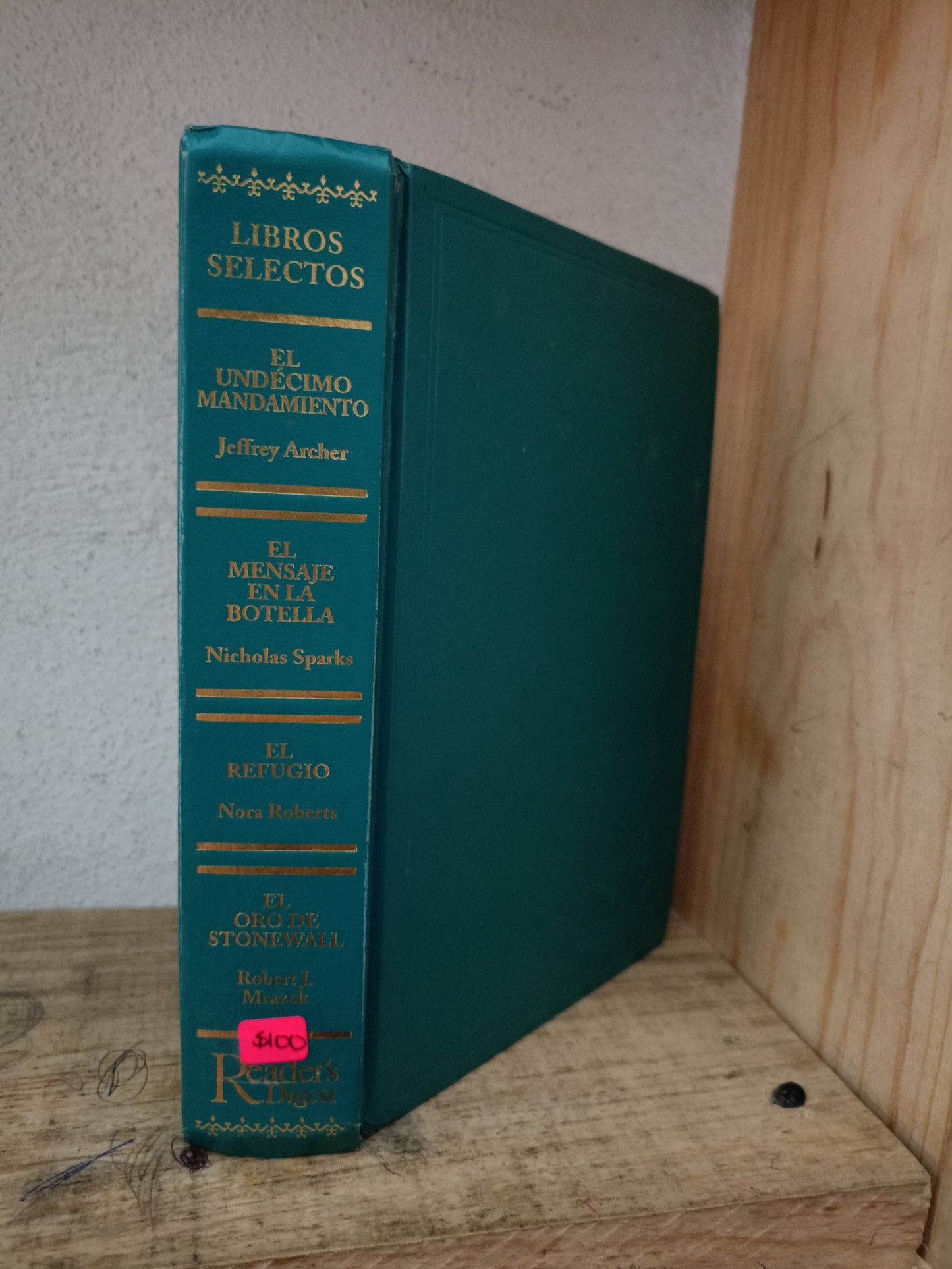 EL UNDÉCIMO MANDAMIENTO JEFFREY ARCHER EL MENSAJE EN LA BOTELLA NICHOLAS SPARKS EL REFUGIO NORA ROBERTS EL ORO DE STONEWALL ROBERT J. MRAZEK USADO NOVELA LITERARIO 305