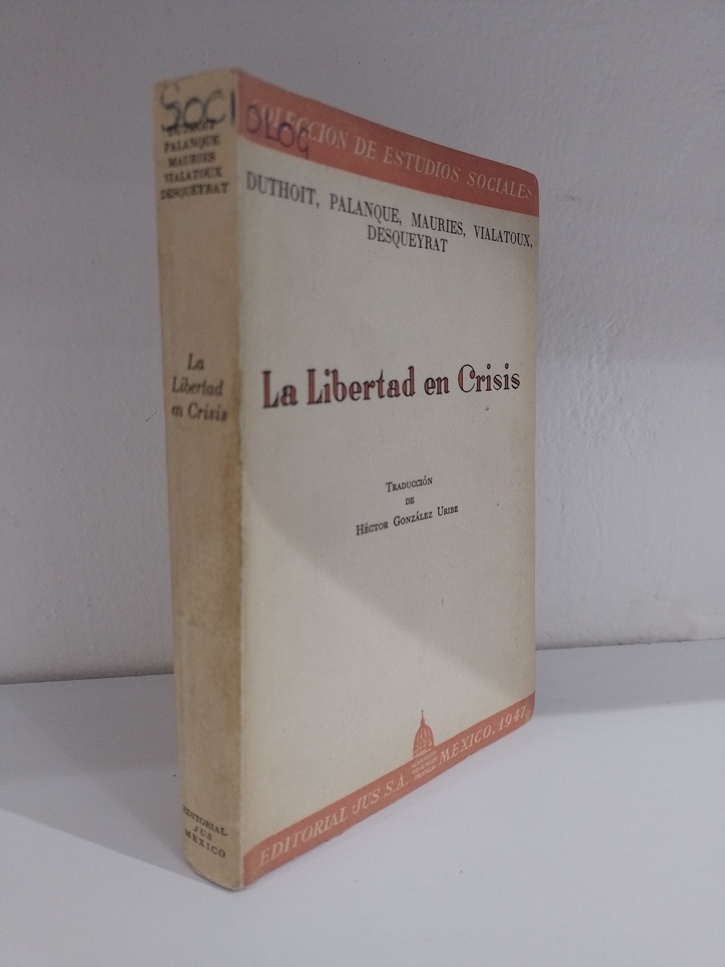LA LIBERTAD EN CRISIS POR DUTHOIT PALANQUE MAURIES VIALATOUX DESQUEYRAT USADO SOCIOLOGIA JUAREZ 515