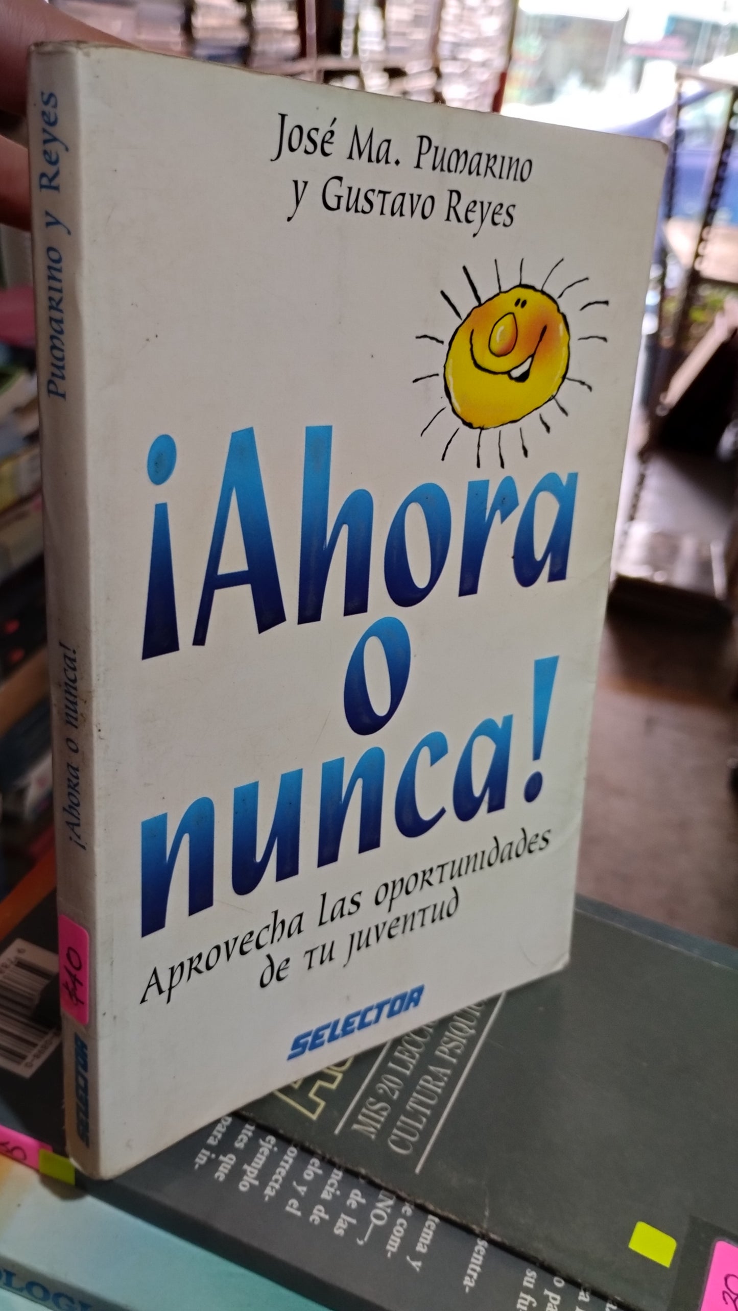AHORA O NUNCA POR JOSE MARIA PUMARINO LIBRO USADO SUPERACION PERSONAL ALDAMA