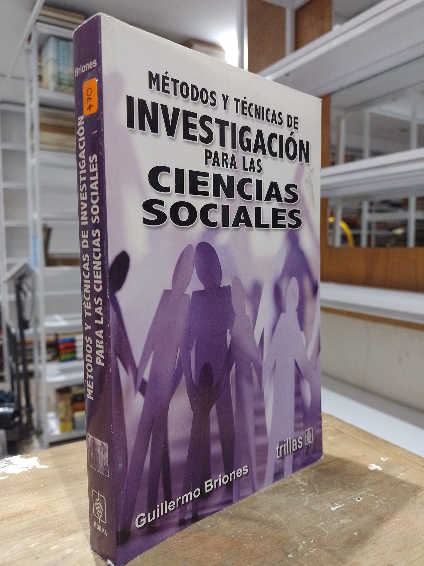 METODOS Y TECNICAS DE INVESTIGACION PARA LAS CIENCIAS SOCIALES POR GUILLERMO BRIONES USADO SOCIOLOGIA JUAREZ 515