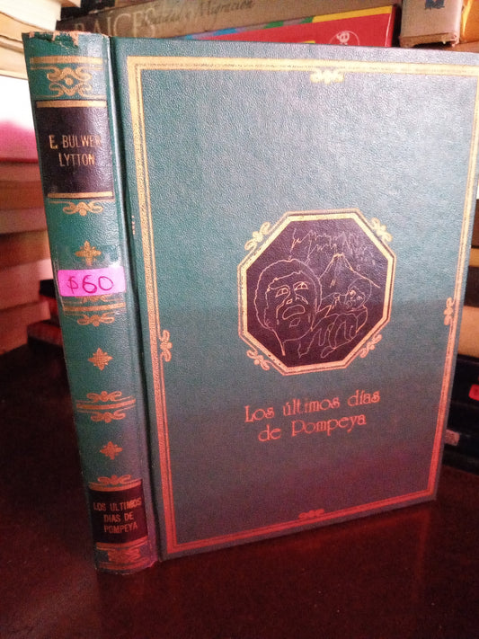 LOS ULTIMOS DIAS DE POMPEYA E. BULWER LYTTON USADO NOVELA LITERARIO 305