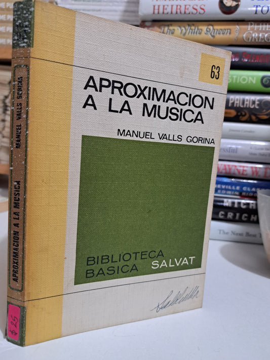 APROXIMACION A LA MUSICA MANUEL VALLS GORINA USADO NOVELA JUÁREZ