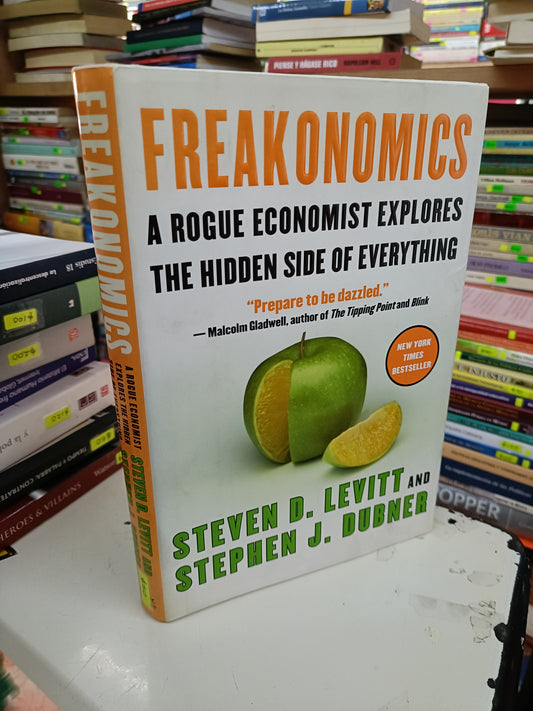 FREAKONOMICS A ROGUE ECONOMIST EXPLORES THE HIDDEN SIDE OF EVERYTHING POR STEVEN D. LEVITT U STEPHEN J. DUBNER USADO IDIOMAS LITERARIO 207