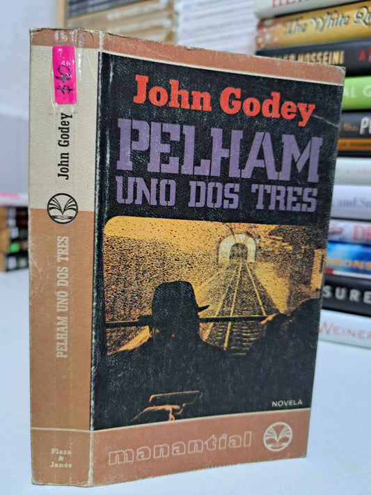 PELHAM UNO DOS TRES JOHN GODEY USADO NOVELA JUÁREZ