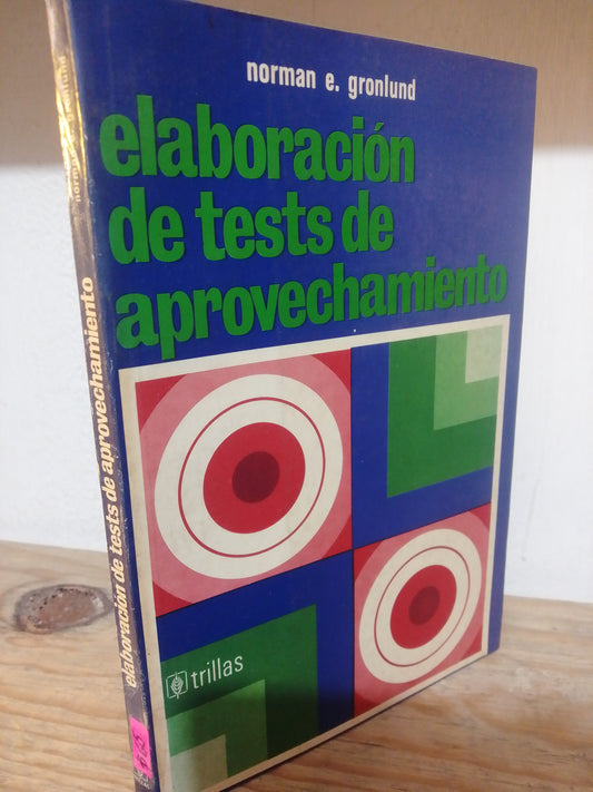 ELABORACION DE TESTS DE APROVECHAMIENTO POR NORMAN E. GRONLUND USADO EDUCACION JUAREZ