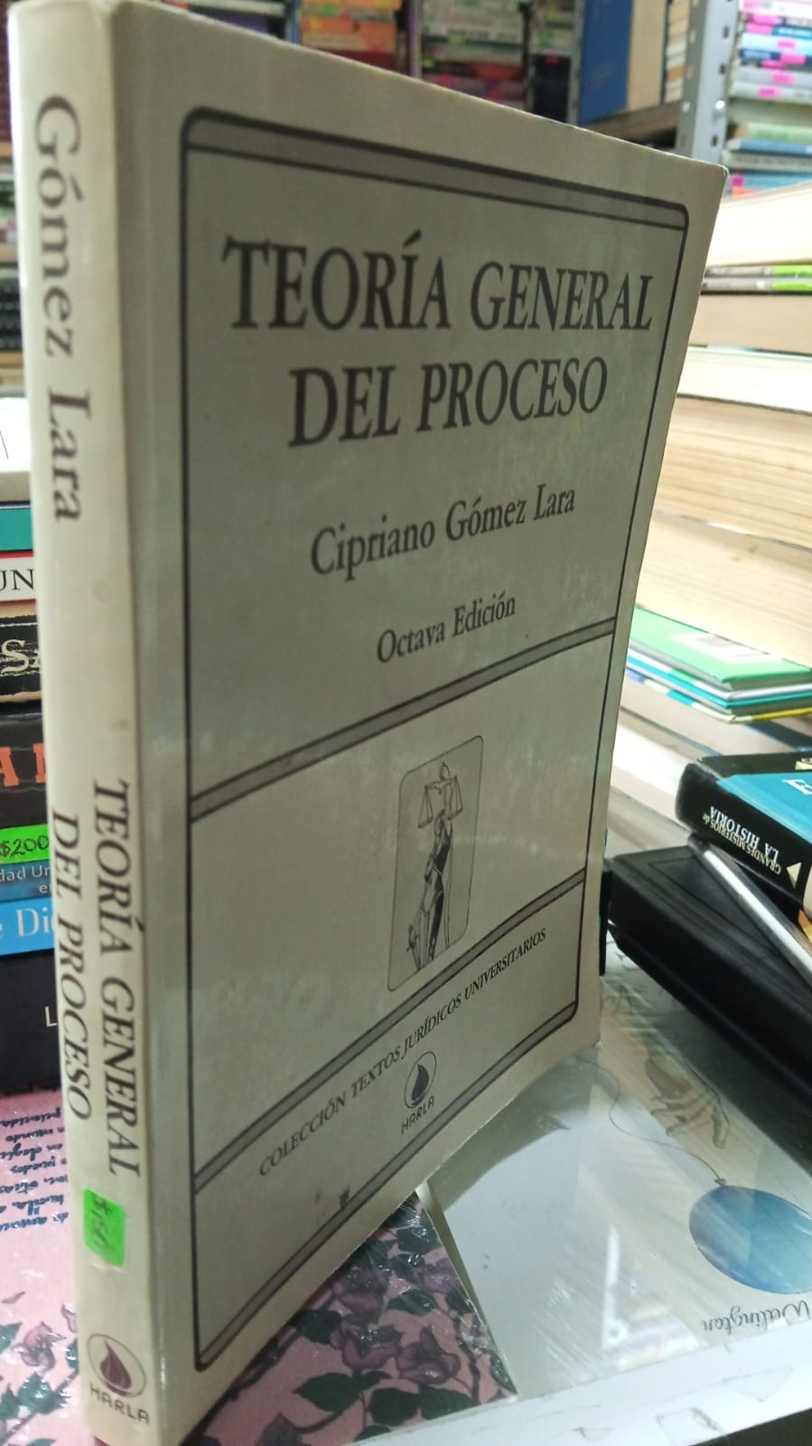 TEORIA GENERAL DEL PROCESO DE GOMEZ LARA USADO HISTORIA JUAREZ 507