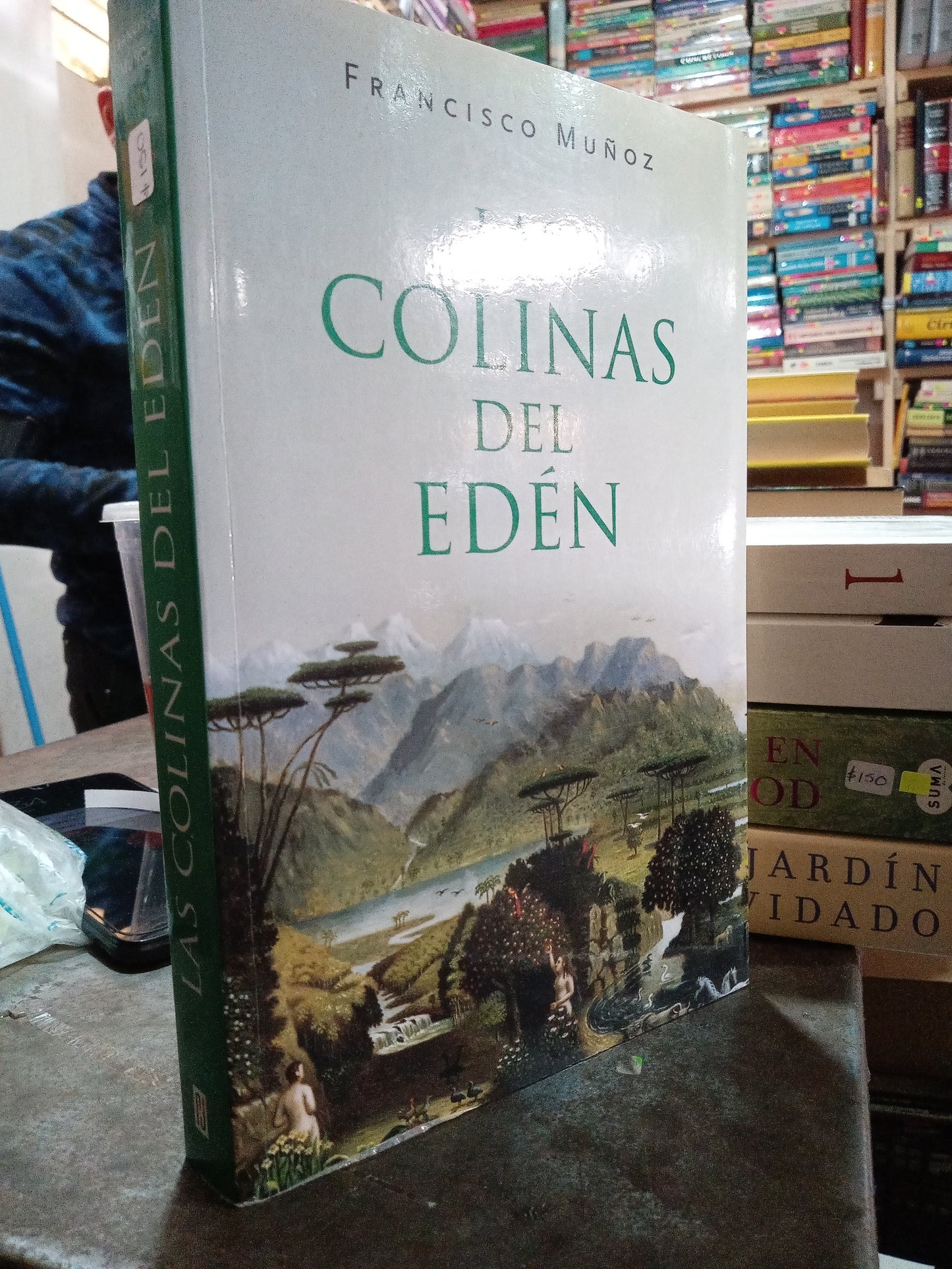 LAS COLINAS DEL EDEN POR FRANCISCO MUÑOZ USADO NOVELA ALDAMA