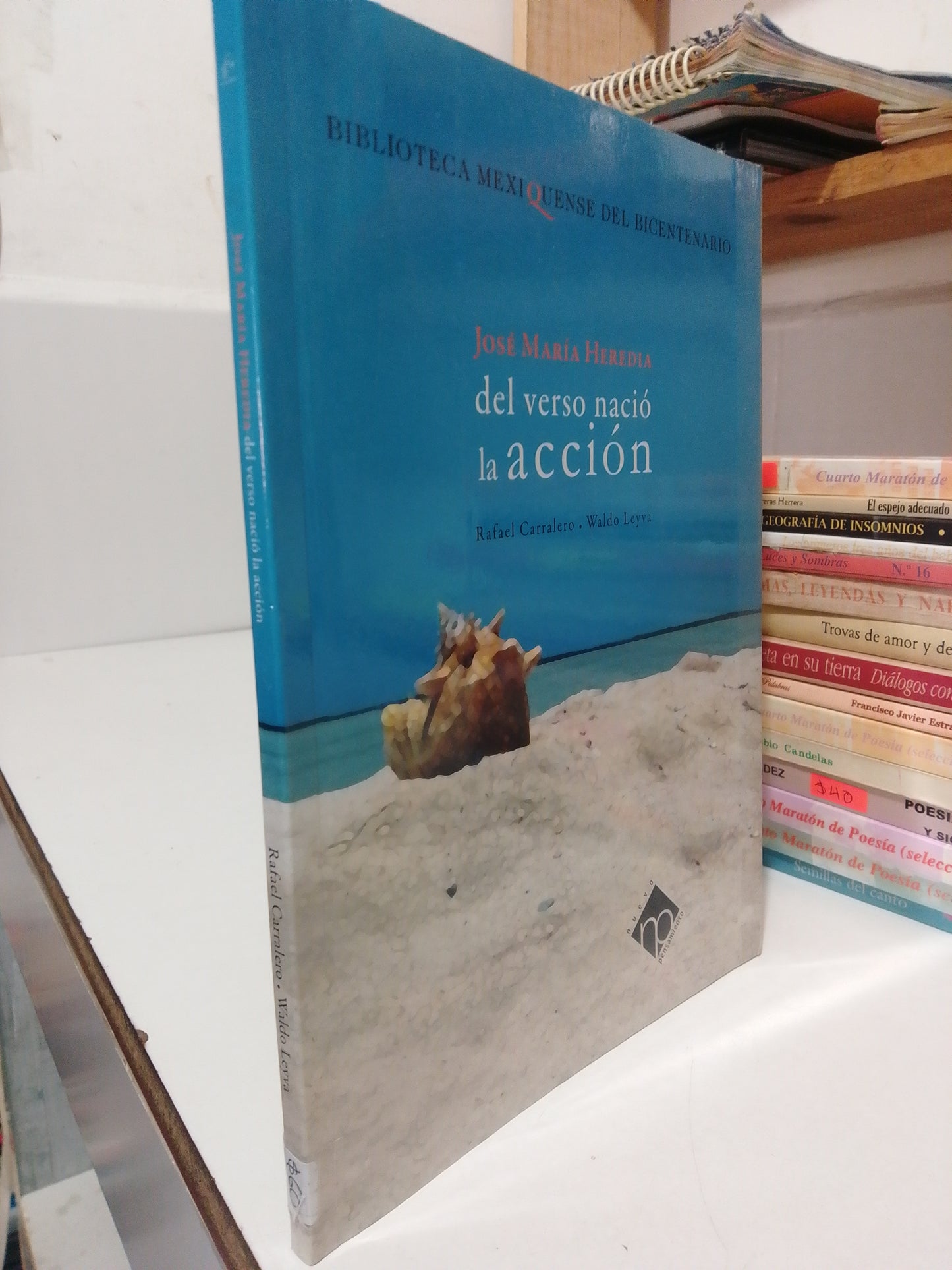 JOSE MARIA HEREDIA DEL VERSO NACIO LA ACCION POR RAFAEL CARRALERO USADO POESIA JUAREZ