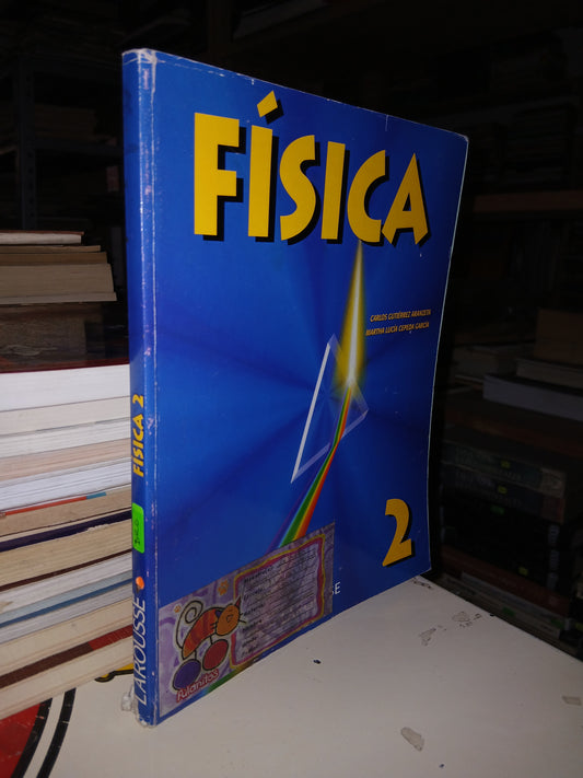 FÍSICA 2 POR CARLOS GUTIÉRREZ ARANZETA Y MARTHA LUCÍA CEPEDA GARCÍA USADO FÍSICA LITERARIO 207