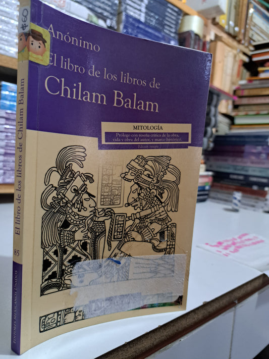 EL LIBRO DE LOS LIBROS CHILAM BALAM USADO NOVELA JUÁREZ