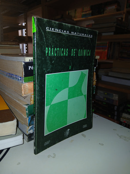 PRÁCTICAS DE QUÍMICA I POR NORMA GLORIA RODRÍGUEZ, JOSÉ DE JESÚS GÓMEZ Y JOSÉ CUITLÁHUAC VÁZQUEZ USADO QUÍMICA LITERARIO 207