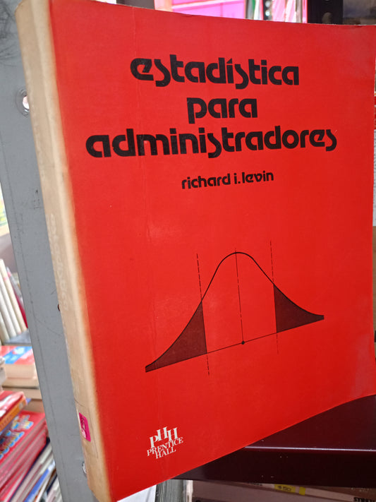 ESTADISTICA PARA ADMINISTRACION PARA RICHARD I. LEVIN USADO ADMN LITERARIO 305