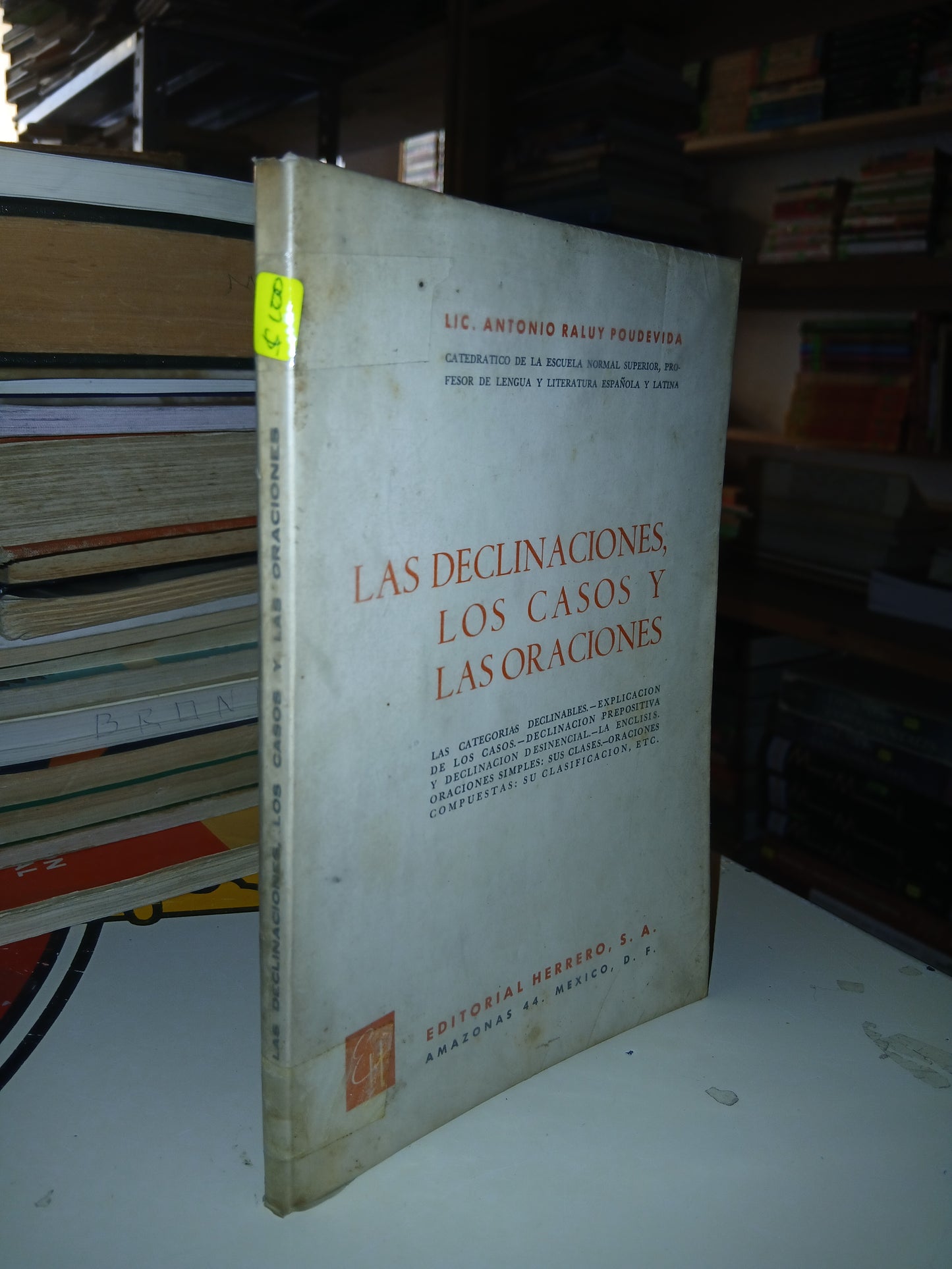 LAS DECLINACIONES, LOS CASOS Y LAS ORACIONES POR ANTONIO RALUY POUDEVIDA USADO NOVELA LITERARIO 207