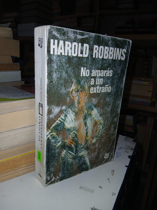 NO AMARÁS A UN EXTRAÑO POR HAROLD ROBBINS USADO NOVELA LITERARIO 207
