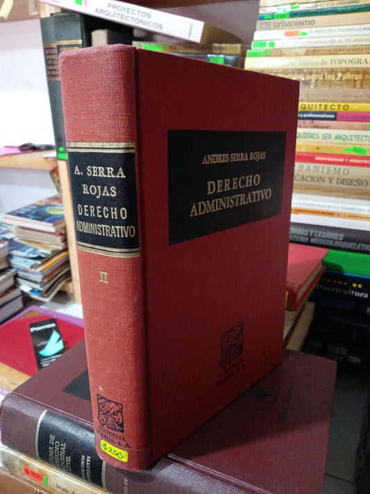 DERECHO ADMINISTRATIVO POR ANDRES SERRA ROJAS USADO DERECHO JUAREZ