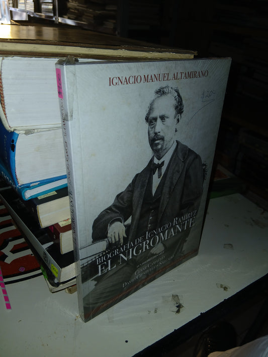 BIOGRAFÍA DE IGNACIO RAMÍREZ, EL NIGROMANTE POR CÉSAR CAMACHO Y DAVID CIENFUEGOS SALGADO USADO HISTORIA LITERARIO 207