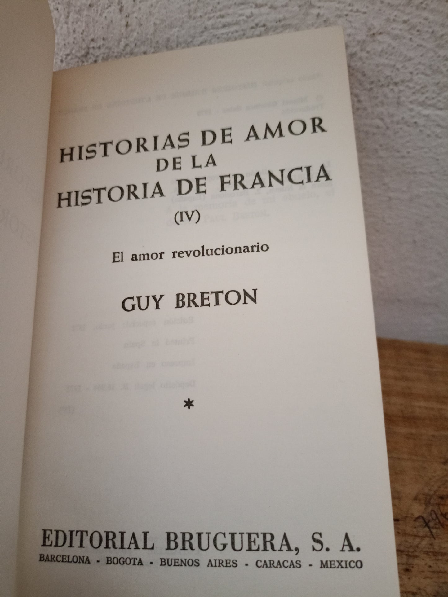 HISTORIAS DE AMOR DE LA HISTORIA DE FRANCIA TOMO IV GUY BRETON USADO NOVELA LITERARIO 305