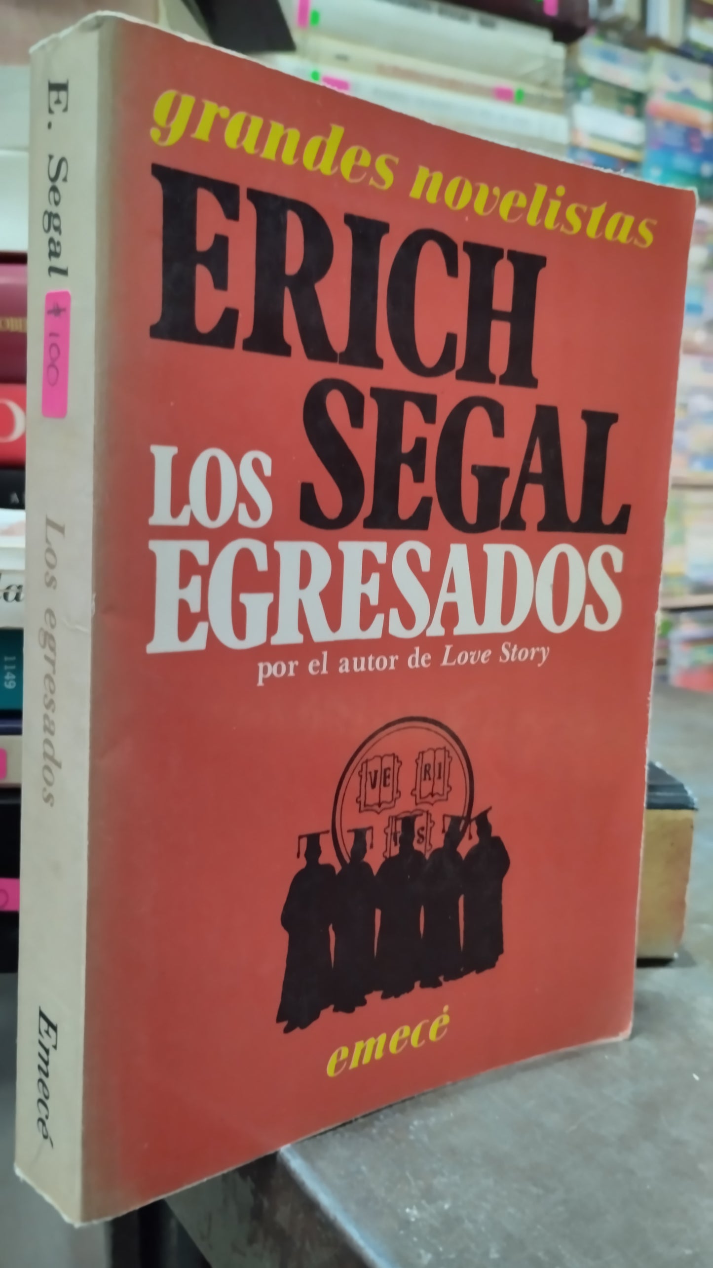 LOS EGRESADOS POR ERICH SEGAL LIBRO USADO NOVELAS ALDAMA