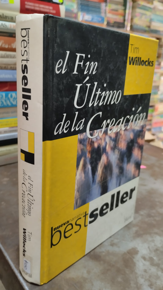 EL FIN ULTIMO DE LA CREACION POR TIM WILLOCKS LIBRO USADO NOVELAS ALDAMA