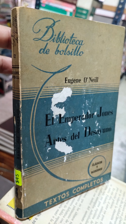 EL EMPERADOR JONES ANTES DEL DESAYUNO POR EUGENE O NEILL LIBRO USADO NOVELAS ALDAMA