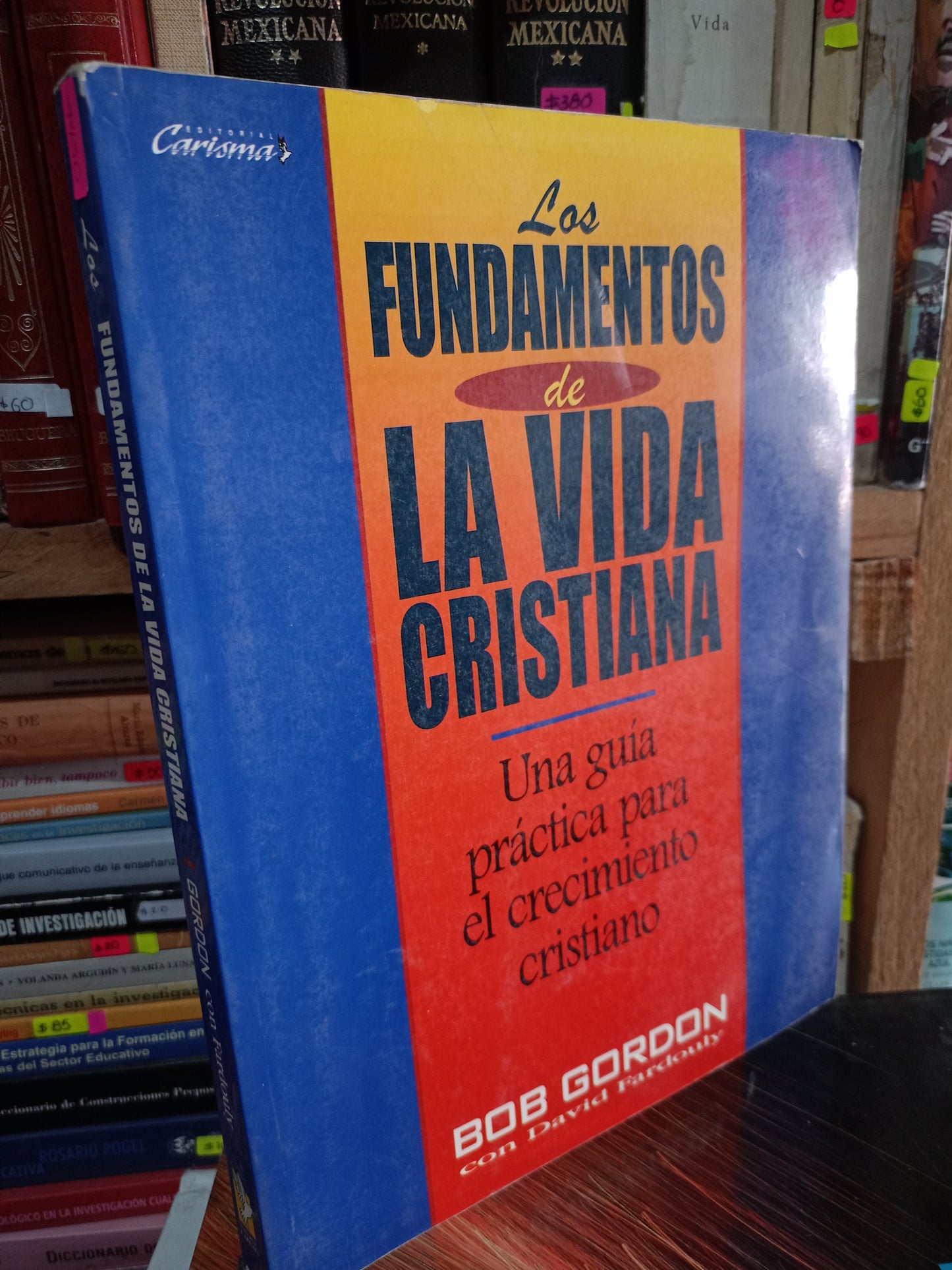 LOS FUNDAMENTOS DE LA VIDA CRISTIANA POR BOB GORDON USADO RELIGIÓN LITERARIO 305