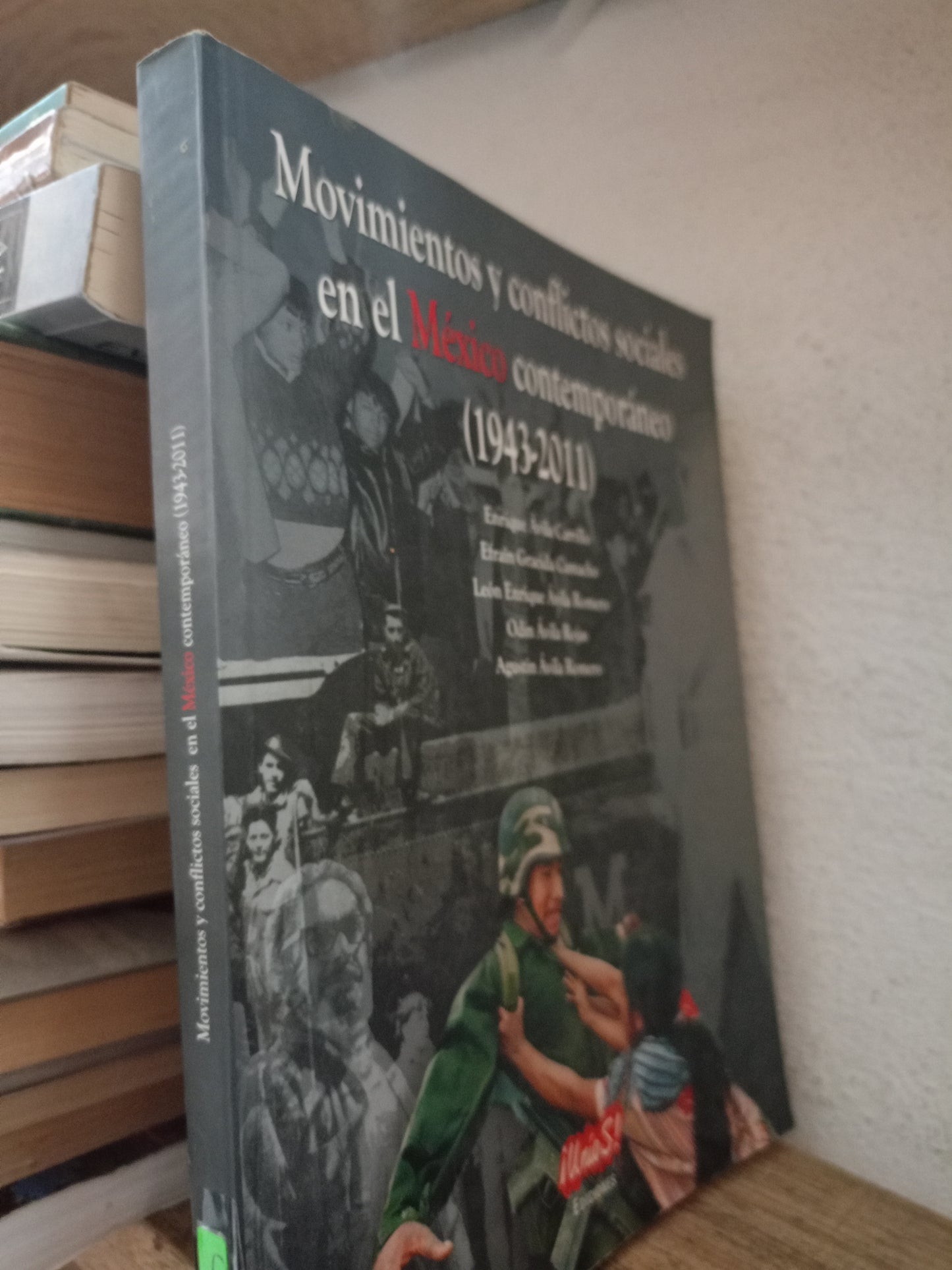 MOVIMIENTOS Y CONFLICTOS SOCIALES EN EL MEXICO CONTEMPORANEO POR ENRIQUE AVILA CARRILLO Y OTROS USADO HISTORIA LITERARIO 305