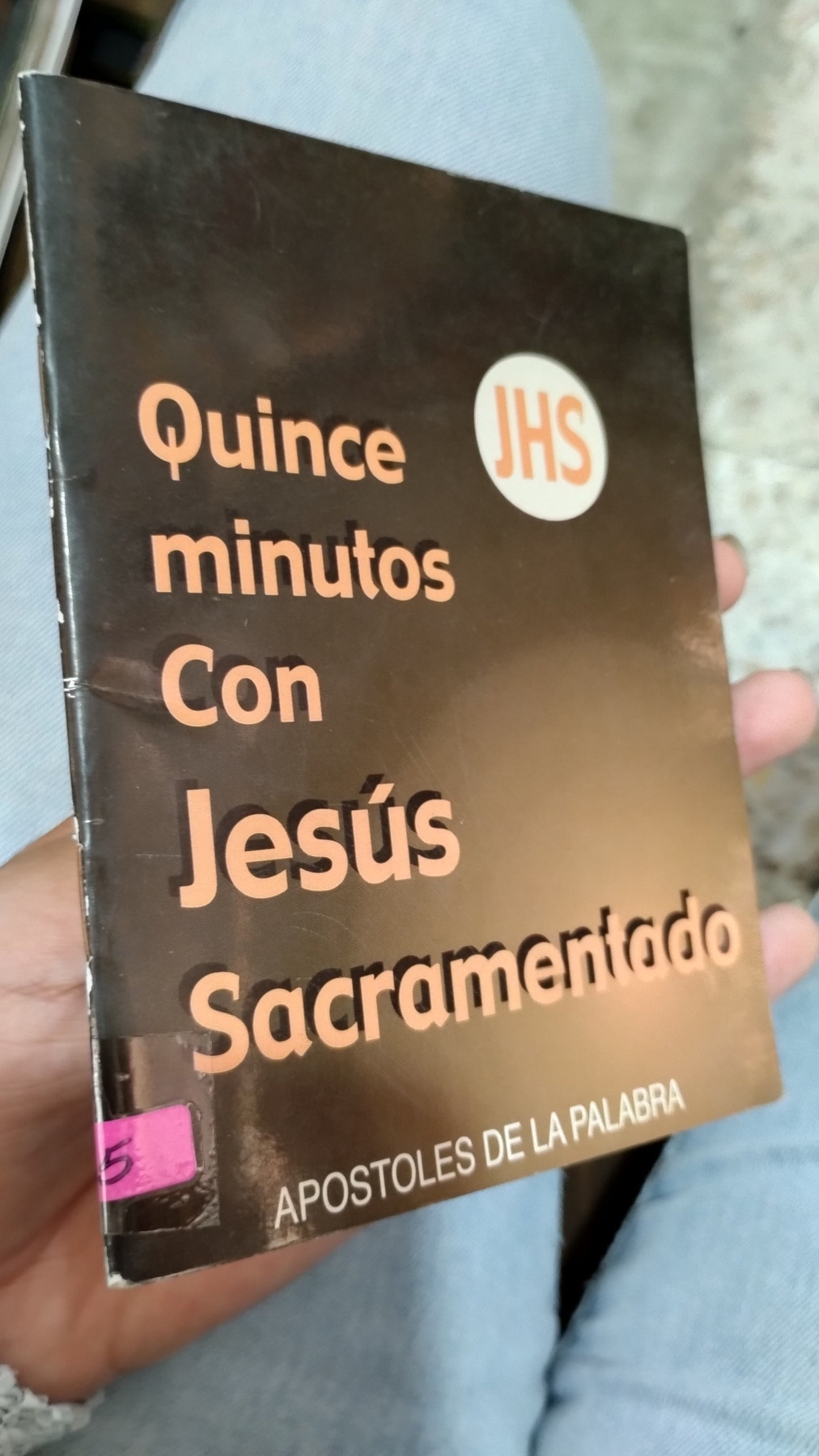 QUINCE MINUTOS CON JESUS SACRAMENTADO POR APOSTOLES DE LA PALABRA LIBRO USADO RELIGION ALDAMA