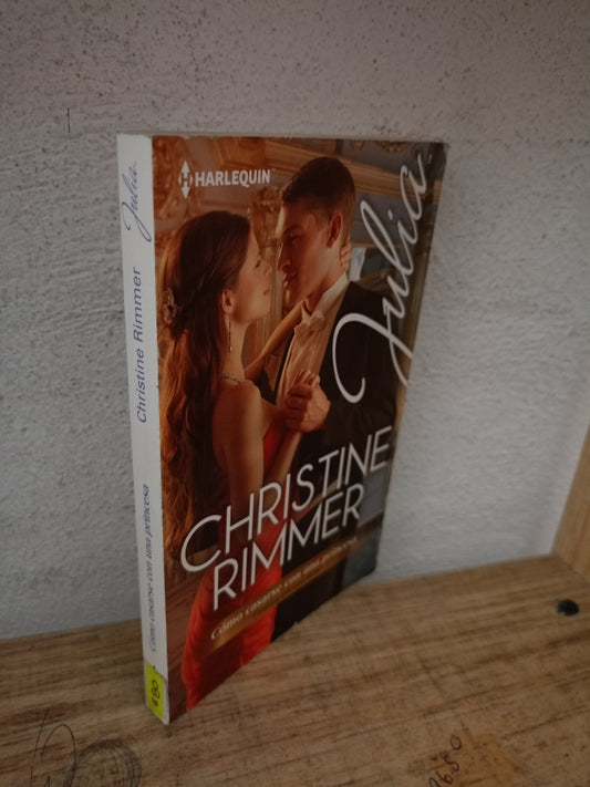 CÓMO CASARSE CON UNA PRINCESA POR CHRISTINE RIMMER USADO NOVELA LITERARIO 305
