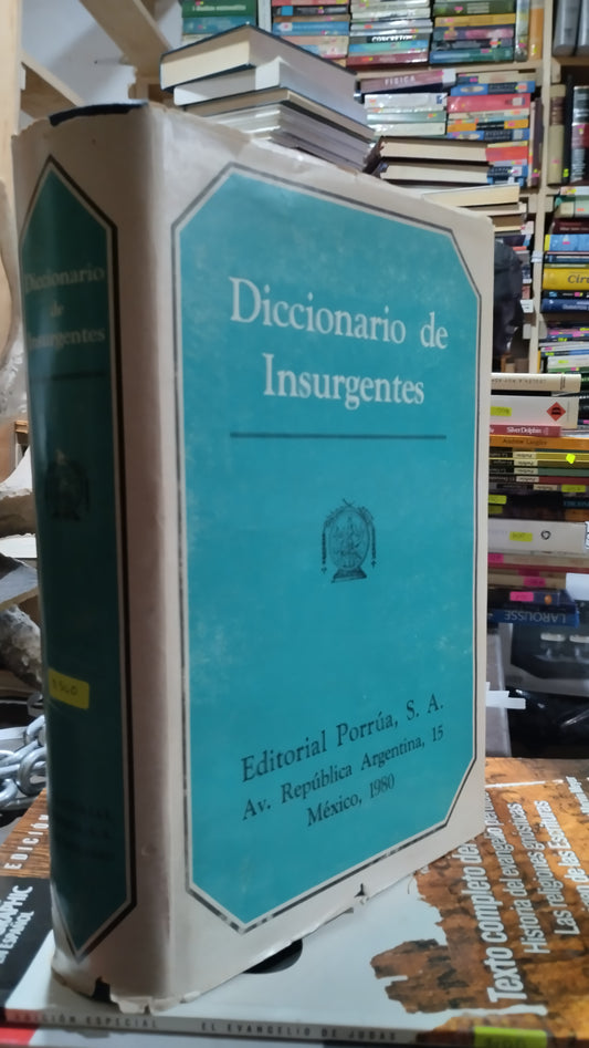 DICCIONARIO DE INSURGENTES LIBRO USADO HISTORIA ALDAMA