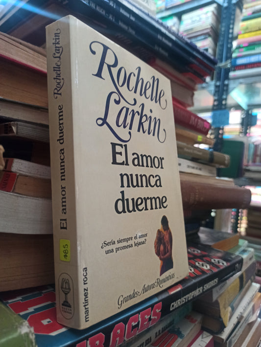 EL AMOR NUNCA DUERME POR ROCHELLE LARKIN USADO NOVELAS ALDAMA