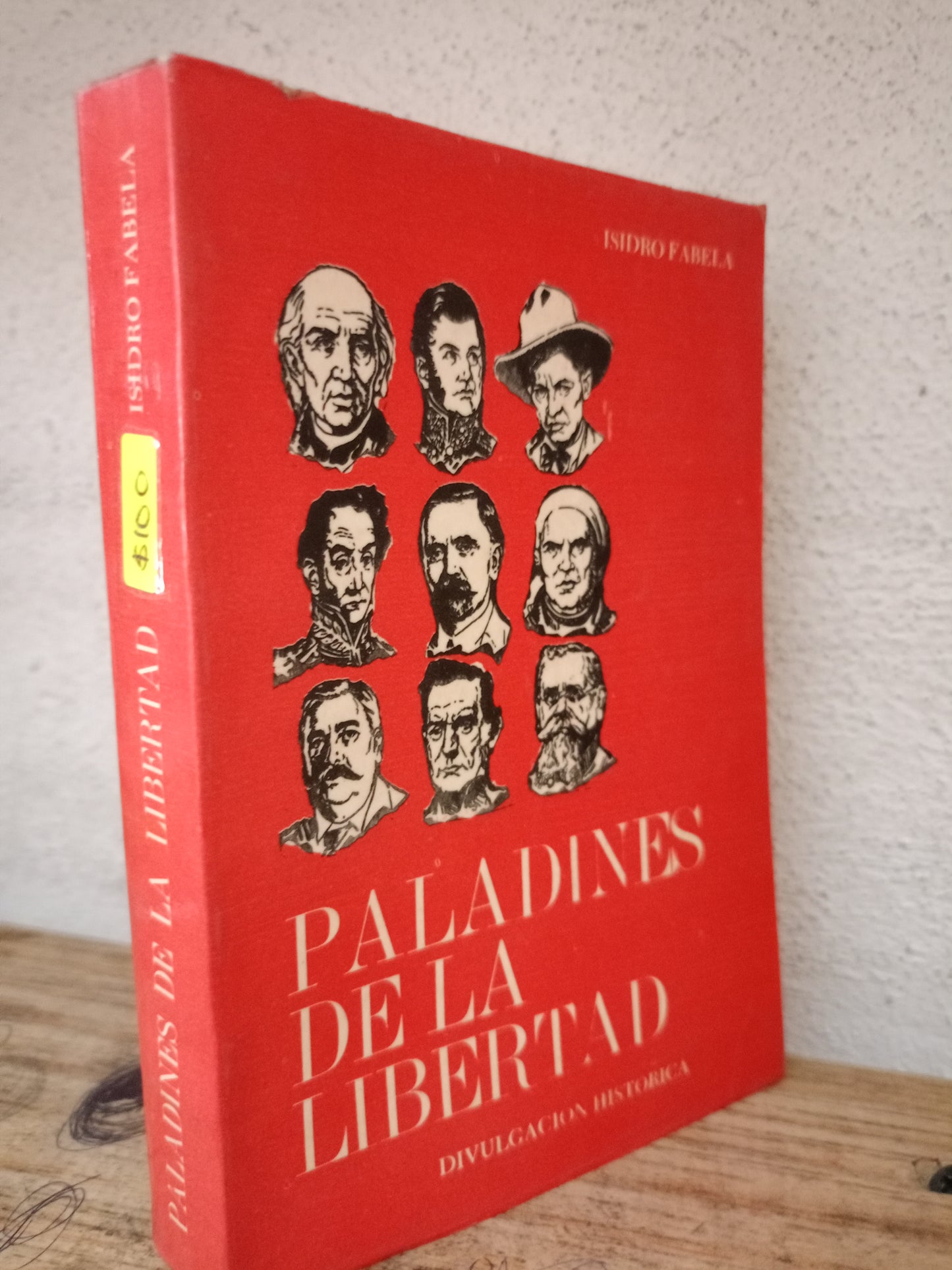 PALADINES DE LA LIBERTAD POR ISIDRO FABELA USADO HISTORIA LITERARIO 305