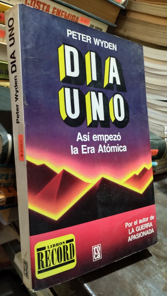 DIA UNO POR PETER WYDEN LIBRO USADO HISTORIA ALDAMA
