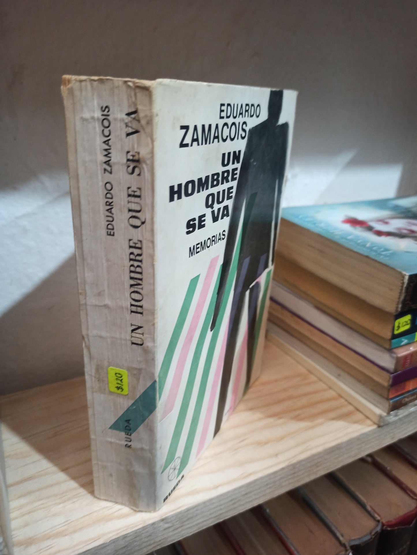 UN HOMBRE QUE SE VA POR EDUARDO ZAMACOIS USADO NOVELAS ALDAMA