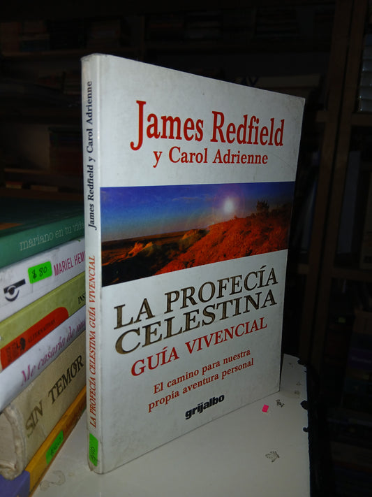 LA PROFECÍA CELESTINA GUÍA VIVENCIAL POR JAMES REDFIELD Y CAROL ADRIENNE USADO SUPERACIÓN PERSONAL LITERARIO 207