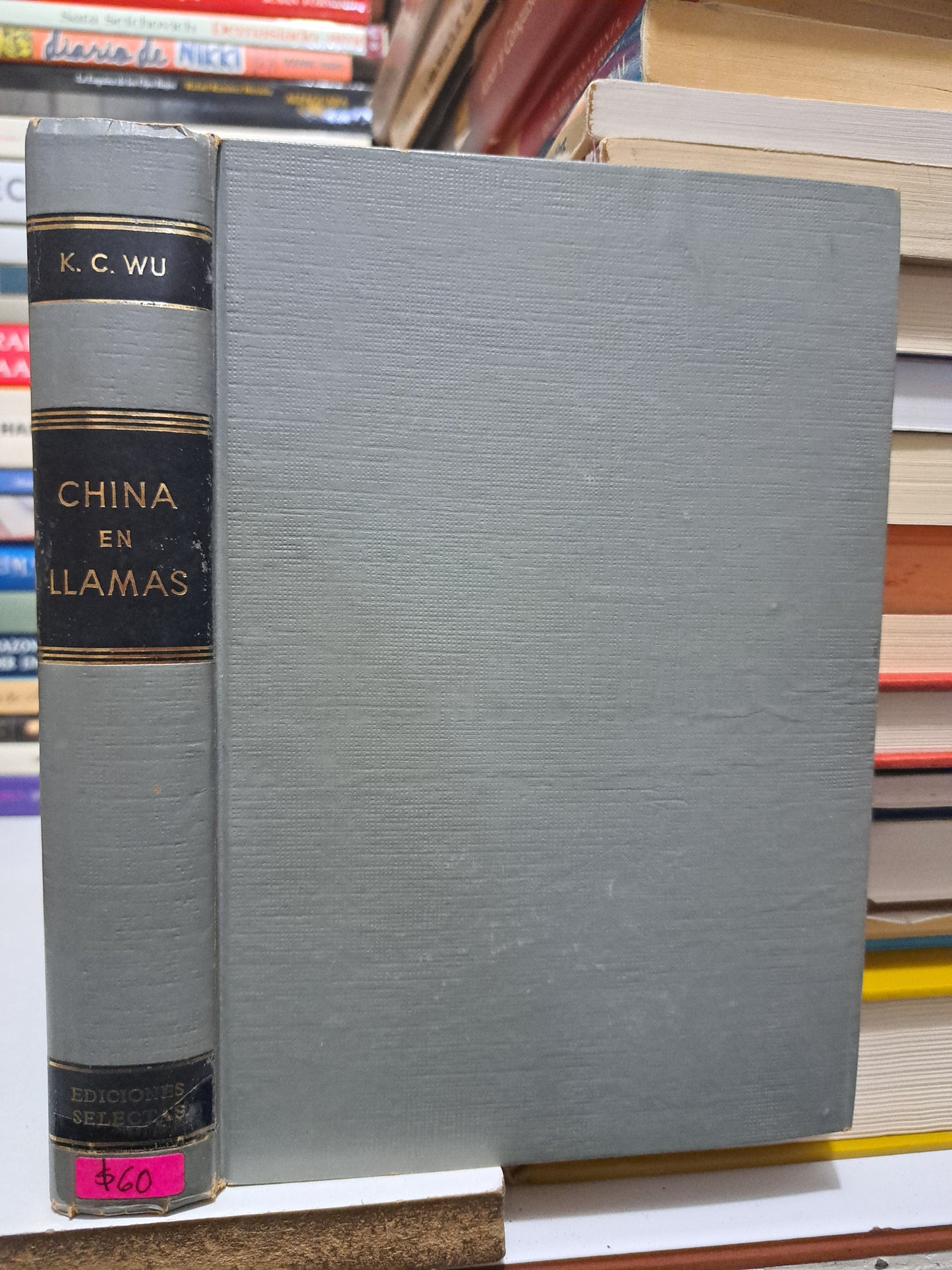 CHINA EN LLAMAS K.C.WU USADO NOVELA JUÁREZ