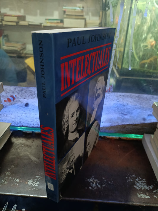 INTELECTUALES POR PAUL JOHNSON USADOS SOCIOLOGIA ALDAMA