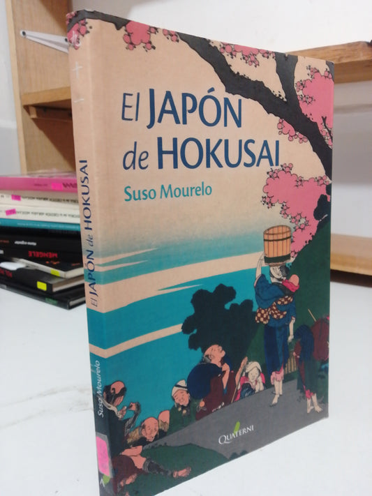 EL JAPON DE HOKUSAI POR SUSO MOURELO USADO HISTORIA JUÁREZ