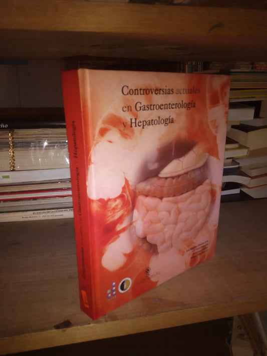 CONTROVERSIAS ACTUALES EN GASTROENTEROLOGÍA Y HEPATOLOGÍA (VARIOS AUTORES) USADO MEDICINA LITERARIO 207