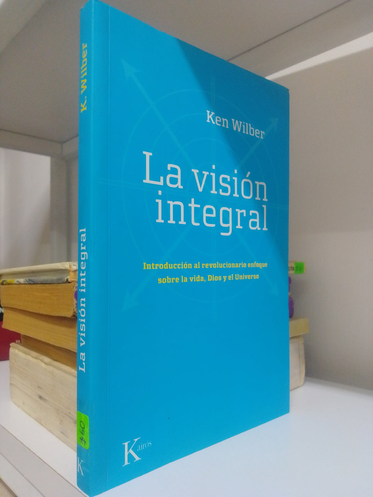 LA VISION INTEGRAL, KEN WILBER, USADO, RELIGION, JUAREZ 515