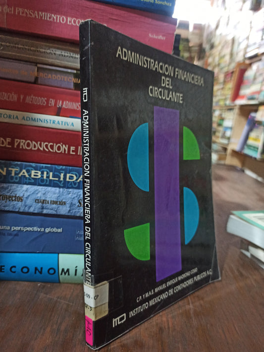 ADMINISTRACION FINANCIERA DEL CIRCULANTE POR EMANUEL MADROÑO COSIO USADO ADMINISTRACIÓN ALDAMA